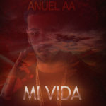 Anuel AA - Mi Vida