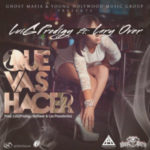 LuiG Prodigy Ft. Lary Over - Que Vas Hacer