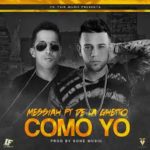 Messiah Ft. De La Ghetto - Como Yo MP3