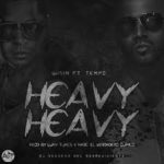 Wisin Ft. Tempo - Heavy Heavy MP3